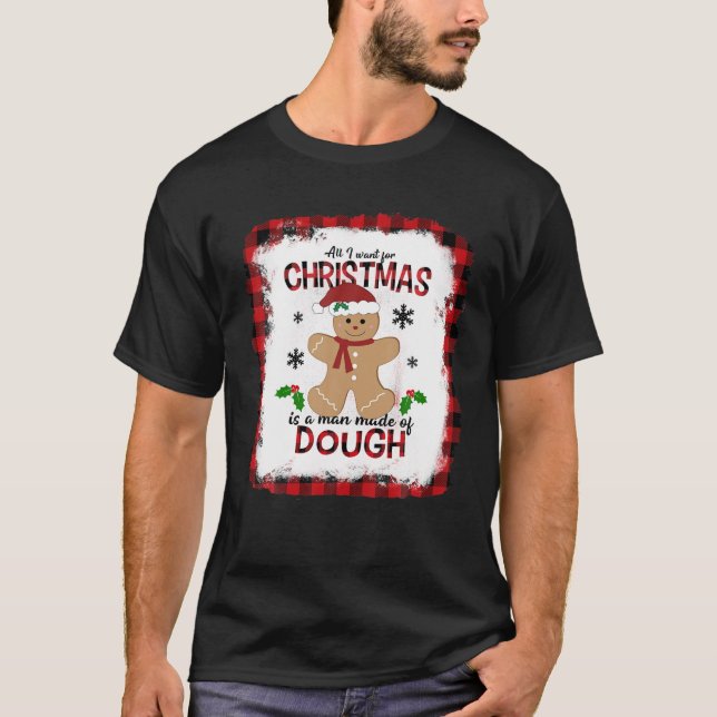 Camiseta Tudo O Que Quero Para O Natal É Um Homem Feito De  (Frente)