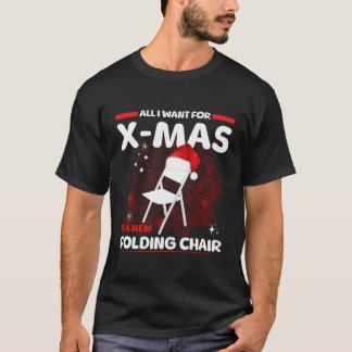 Camiseta Tudo O Que Quero Para O Natal É Uma Cadeira De Fim