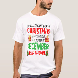 Camiseta Tudo O Que Quero Para O Natal Lembre-Se Do Meu ani