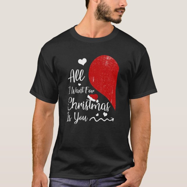Camiseta Tudo O Que Quero Para O Natal São Vocês Casais Que (Frente)