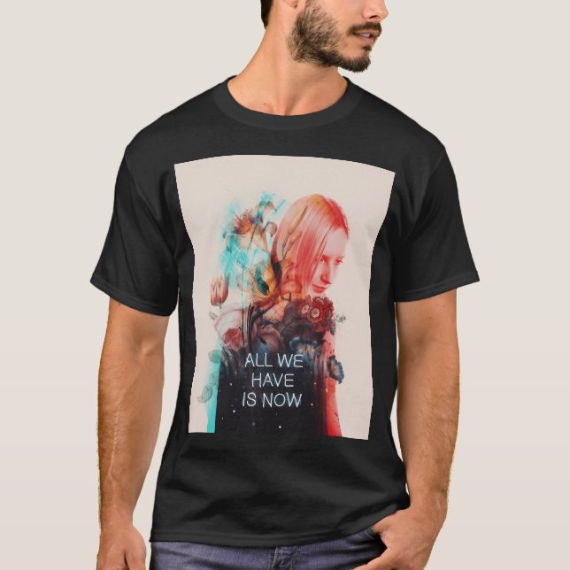 Camiseta Tudo o que temos é agora (Frente)