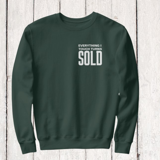 Camiseta Tudo o que toco torna o texto branco vendido (everything i touch turns sold sweatshirt)