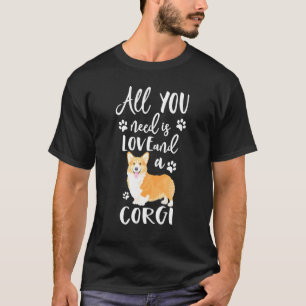 Camiseta Tudo o que Você Precisa é Amor e Roupas de Corgi p