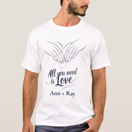 Camiseta tudo o que você precisa é amor para o dia dos namo