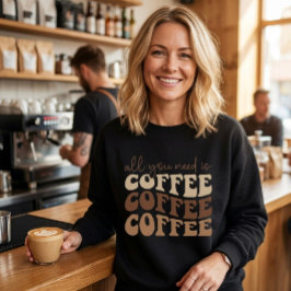 Camiseta Tudo o que você precisa é café. camisola