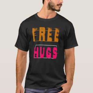 Camiseta Tudo O Que Você Precisa É De Abraços Livres 100 Am