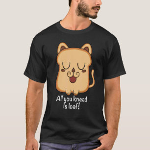 Camiseta tudo o que você precisa é pão para o gato Torrada