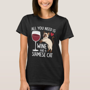 Camiseta Tudo O Que Você Precisa É Vinho E Um Gato Siames F