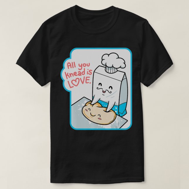 Camiseta Tudo O Que Você Sabe É Design da Flour Power Baker (Frente do Design)