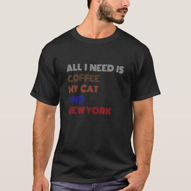 Camiseta Tudo Que Eu Preciso É Café Meu Gato E Nova York (Frente)