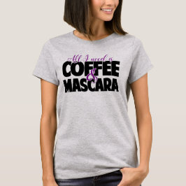 Camiseta Tudo que eu preciso é café & rímel