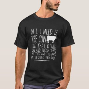 Camiseta Tudo Que Eu Preciso É Esta Fazenda De Vaca