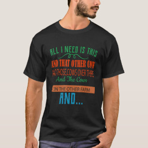 Camiseta Tudo Que Eu Preciso É Esta Vaca Engraçado Humor Ad