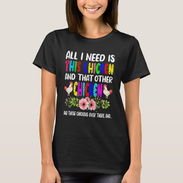 Camiseta Tudo Que Eu Preciso É Este Frango E O Fluxo Do Out (Frente)