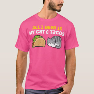 Camiseta Tudo Que Eu Preciso É Meu Gato E Tacos