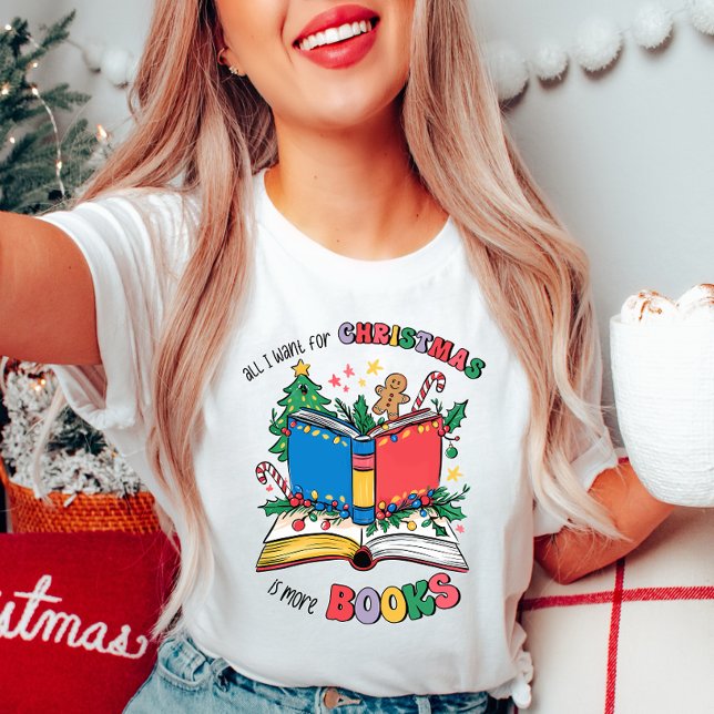 Camiseta Tudo que eu quero no Natal é mais livros (Criador carregado)