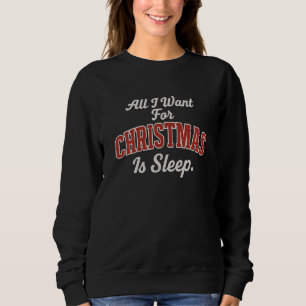 Camiseta Tudo Que Eu Quero No Natal É Sono.