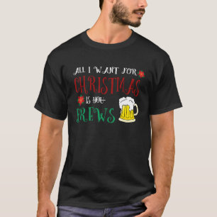 Camiseta Tudo Que Eu Quero Para O Natal É Cerveja Feia