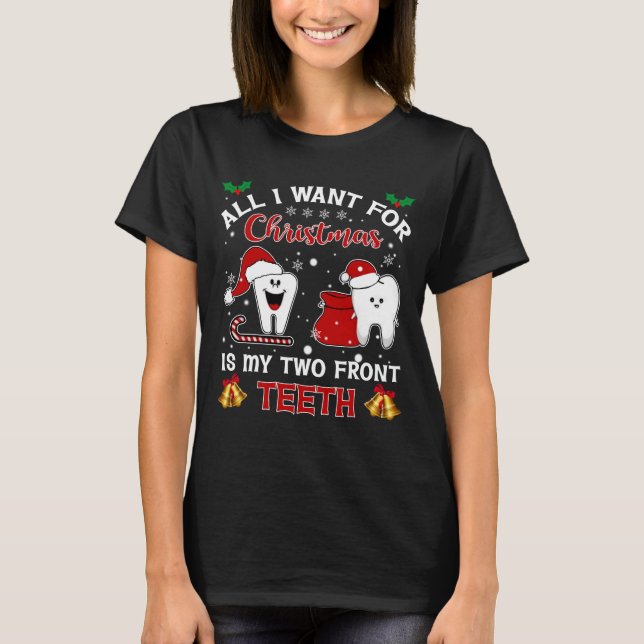 Camiseta Tudo que eu quero para o Natal é meus dois dentes (Frente)