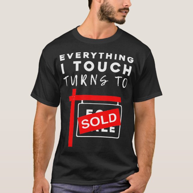 Camiseta Tudo Que Eu Toco Se Torna Vendido Imóveis T  (Frente)