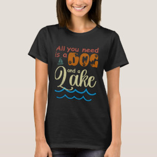 Camiseta Tudo Que Precisa É De Um Cachorro E Um Cãozinho De