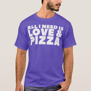 Camiseta Tudo Que Preciso É Amor E Pizza112