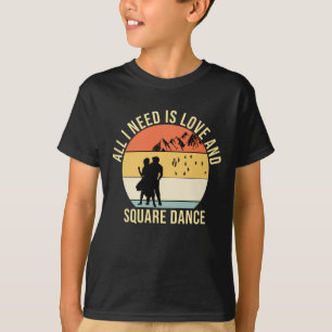 Camiseta Tudo que preciso é amor e presente de dança quadra