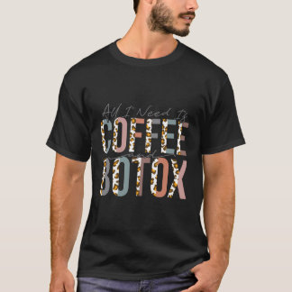 Camiseta Tudo Que Preciso É Café E Botox Lip Filler Aesthet
