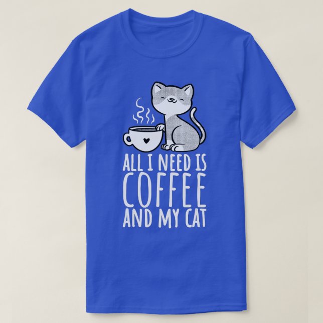 Camiseta Tudo Que Preciso É Café E Meu Gato, Café E Dois (Frente do Design)