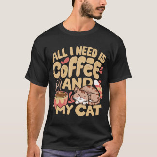 Camiseta Tudo Que Preciso É Café E Meu Gato Café E Gato
