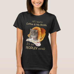 Camiseta Tudo que preciso é café e meus livros é muita gent