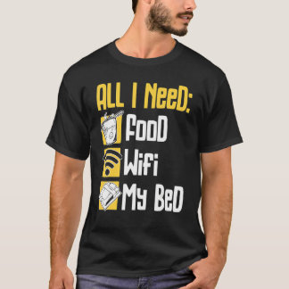 Camiseta Tudo Que Preciso É Comida Wifi E Minhas Pessoas De