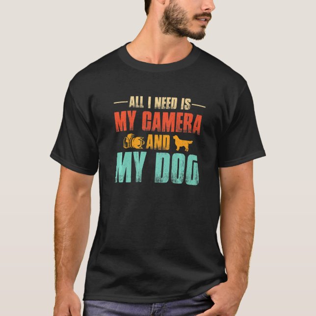 Camiseta Tudo Que Preciso É Da Minha Câmera E Fotógrafos En (Frente)