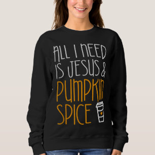 Camiseta Tudo Que Preciso É De Jesus E Pumpkin Spice Fall S