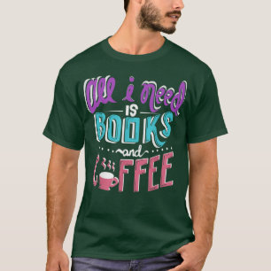 Camiseta Tudo que preciso é de livros e Nerd de livros engr