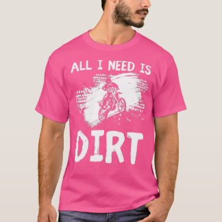 Camiseta Tudo Que Preciso É De Motocross Da Bicicleta De Su
