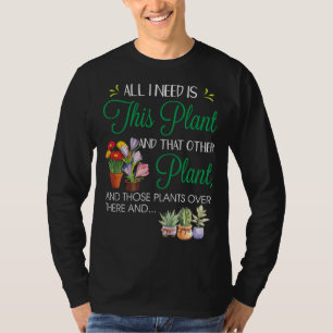 Camiseta Tudo Que Preciso É De Um Gar De Potes De Flor De J