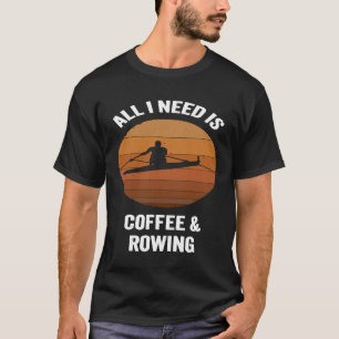 Camiseta Tudo que preciso é do café remando Vintage Boat Ro