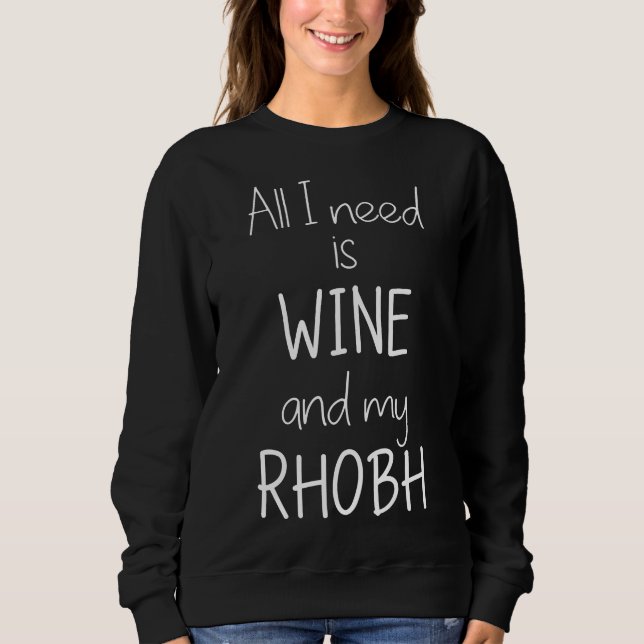 Camiseta Tudo Que Preciso É Do Vinho E Do Meu Robh, O Verda (Frente)