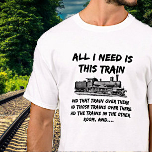 Camiseta Tudo Que Preciso É Este Comboio De Vapor Funny Ra