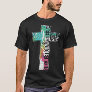 Camiseta Tudo que preciso é música e Jesus Cristo.