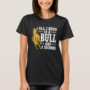 Camiseta Tudo Que Preciso É Um Touro E 8 Segundos Montador