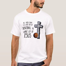 Camiseta Tudo que preciso hoje é de basquete Jesus