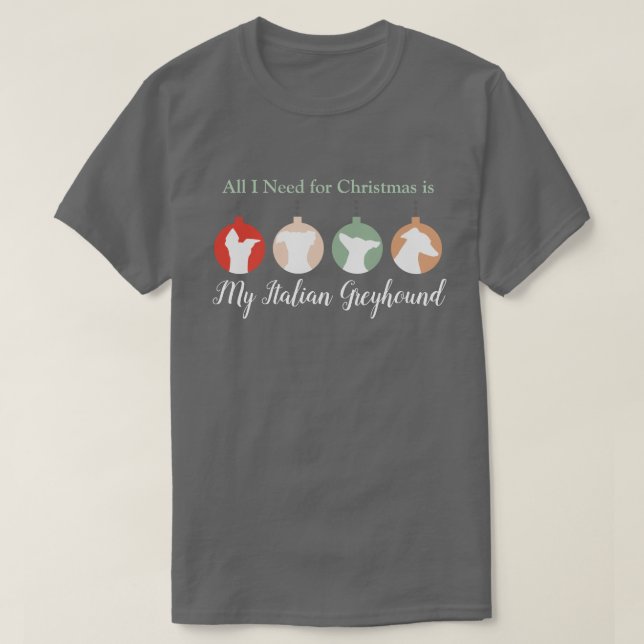 Camiseta Tudo que preciso para o Natal é o meu Greyhound It (Frente do Design)