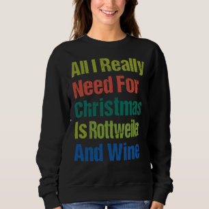 Camiseta Tudo Que Preciso Para O Natal É Rottweiler E