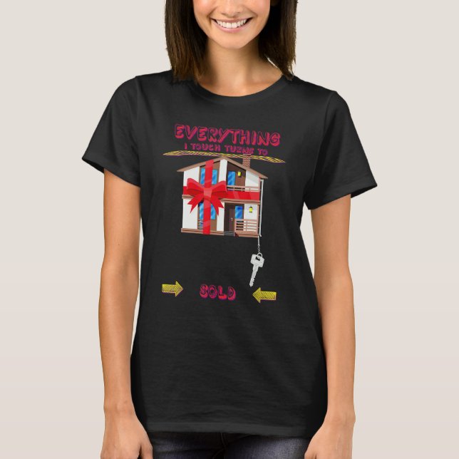 Camiseta Tudo Que Toco Se Transforma Em Vendido Sarcástico  (Frente)