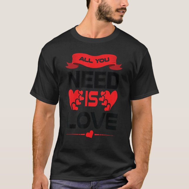 Camiseta tudo que você precisa é amor (Frente)