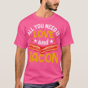 Camiseta Tudo que você precisa é amor e bacon