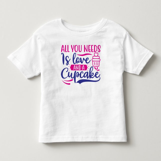 Camiseta Tudo que você precisa é amor e Cupcake (Frente)