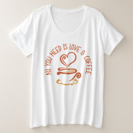 Camiseta Tudo Que Você Precisa É De Amor E Café